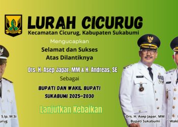 Lurah Cicurug Mengucapkan Selamat dan Sukses Atas Dilantiknya Drs. H. Asep Japar, MM dan H. Andreas, SE sebagai Bupati dan Wakil Bupati Sukabumi
